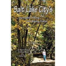 Salt Lake City's Incredible Hiking and Biking Trails, Rincon Pub Co