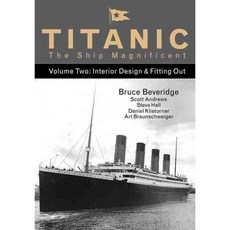 Titanic the Ship Magnificent: Interior Design & Fitting Out, History Pr Ltd