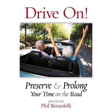 Drive On!: Preserve and Prolong Your Time on the Road, Mountain Lake Pr