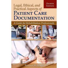Legal Ethical and Practical Aspects of Patient Care Documentation: A Guide for Rehabilitation Professionals, Jones & Bartlett Learning