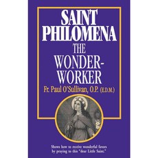 Saint Philomena: The Wonder-Worker, Tan Books & Pub