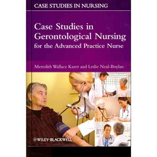 Case Studies in Gerontological Nursing for the Advanced Practice Nurse, Blackwell Pub