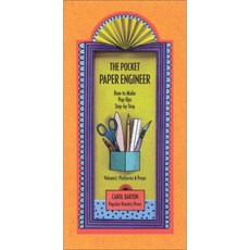 The Pocket Paper Engineer: How to Make Pop-ups Step-by-step: Platforms & Props