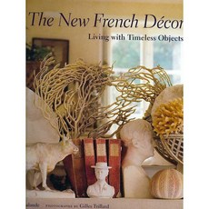 The New French Decor: Living With Timeless Objects, Harry N Abrams Inc