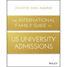 The International Family Guide to Us University Admissions, John Wiley & Sons Inc