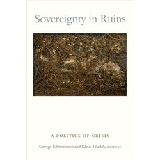 Sovereignty in Ruins: A Politics of Crisis, Duke Univ Pr