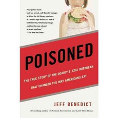 Poisoned: The True Story of the Deadly E. Coli Outbreak That Changed the Way Americans Eat, February Books