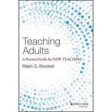 Teaching Adults: A Practical Guide for New Teachers, Jossey-Bass Inc Pub