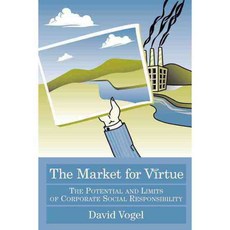 The Market for Virtue: The Potential And Limits of Corporate Social Responsibility, Brookings Inst Pr