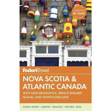 Fodor's Travel Nova Scotia & Atlantic Canada: With New Brunswick Prince Edward Island and Newfoundland, Fodors Travel Pubns