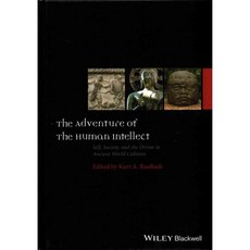 The Adventure of the Human Intellect: Self Society and the Divine in Ancient World Cultures, Blackwell Pub