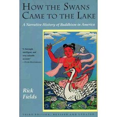 How the Swans Came to the Lake: A Narrative History of Buddhism in America, Shambhala Pubns