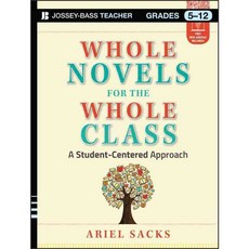 Whole Novels for the Whole Class: A Student-Centered Approach, Jossey-Bass Inc Pub