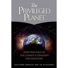 The Privileged Planet: How Our Place in the Cosmos Is Designed for Discovery, Regnery Pub