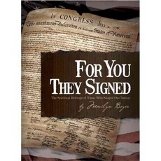 For You They Signed: The Spiritual Heritage of Those Who Shaped Our Nation, Master Books