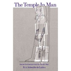 The Temple in Man: Sacred Architecture and the Perfect Man, Inner Traditions