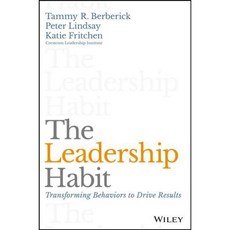 The Leadership Habit: Transforming Behaviors to Drive Results, John Wiley & Sons Inc