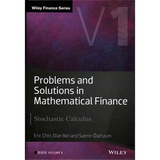 Problems and Solutions in Mathematical Finance: Stochastic Calculus, John Wiley & Sons Inc