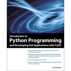 Introduction to Python Programming and Developing GUI Applications With PyQT, Cengage Learning Ptr