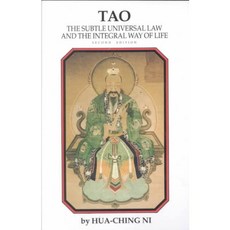 Tao: The Subtle Universal Law and the Integral Way of Life, Tao of Wellness Pr