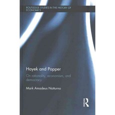 Hayek and Popper: On Rationality Economism and Democracy, Routledge
