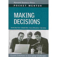 Making Decisions: Expert Solutions to Everyday Challenges, Harvard Business School Pr