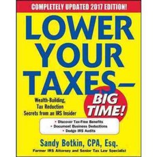Lower Your Taxes - Big Time! 2016-2017: Wealth-Building Tax Reduction Secrets from an IRS Insider, McGraw-Hill