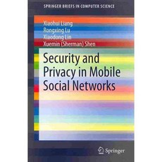 Security and Privacy in Mobile Social Networks, Springer-Verlag New York Inc