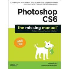 Photoshop Cs6: The Missing Manual, Oreilly & Associates Inc