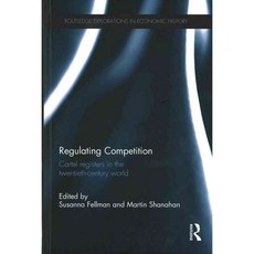 Regulating Competition: Cartel registers in the twentieth century world, Routledge