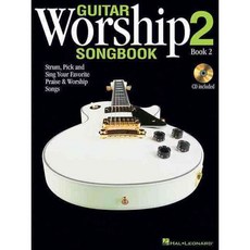 Guitar Worship Songbook 2: Strum Pick and Sing Your Favoriate Praise and Worship Songs, Hal Leonard Corp