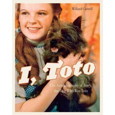 I Toto: The Autobiography of Terry the Dog Who Was Toto, Harry N Abrams Inc