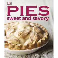 Pies: Sweet and Savory, Dk Pub