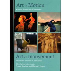 Art in Motion / Art en mouvement: Current Research in Screendance / recherches actuelles en cine-danse, Cambridge Scholars Pub