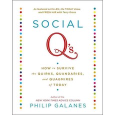 Social Q's: How to Survive the Quirks Quandaries and Quagmires of Today, Simon & Schuster