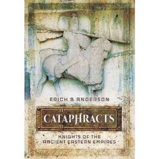 Cataphracts: Knights of the Ancient Eastern Empires, Pen & Sword