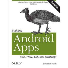 Building Android Apps With HTML CSS and JavaScript, Oreilly & Associates Inc