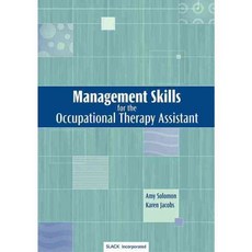 Management Skills for the Occupational Therapy Assistant, Slack Inc