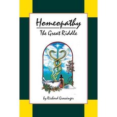 Homeopathy: The Great Riddle, North Atlantic Books