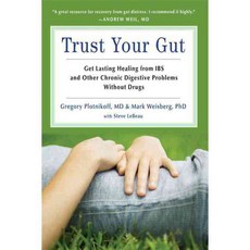 Trust Your Gut: Get Lasting Healing from IBS and Other Chronic Digestive Problems Without Drugs, Conari Pr