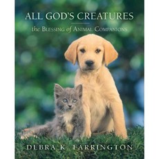 All God's Creatures: The Blessing of Animal Companionship, Paraclete Pr