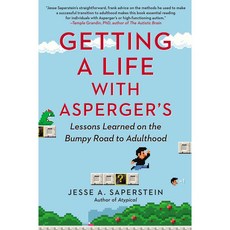 Getting a Life With Asperger's: Lessons Learned on the Bumpy Road to Adulthood, Tarcherperigree