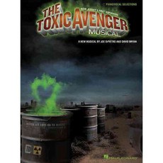 The Toxic Avenger Musical: Piano/ Vocal Selections, Hal Leonard Corp