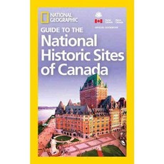National Geographic Guide to the Historic Sites of Canada, Natl Geographic Society