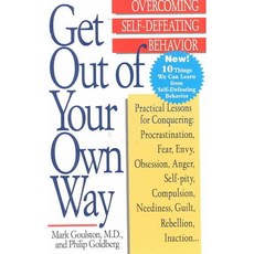 Get Out of Your Own Way: Overcoming Self-Defeating Behavior, Tarcherperigree