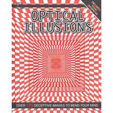 Optical Illusions: Over 150 Deceptive Images to Bend Your Mind, Parragon Inc