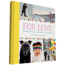 For Love: 25 Heartwarming Celebrations of Humanity, Chronicle Books Llc