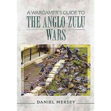 A Wargamer's Guide to the Anglo-zulu War, Pen & Sword