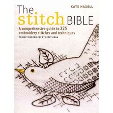 The Stitch Bible: A Comprehensive Guide to 225 Embroidery Stitches and Techniques, David & Charles