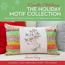 The Holiday Motif Collection: Embroidery Projects & Designs to Celebrate the Seasons, Lark Books
